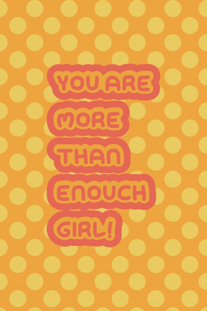 You Are Enough Girl