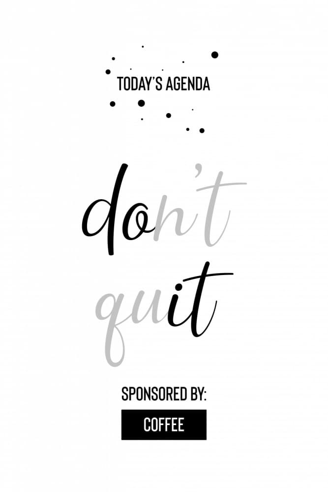 Don't Quit Coffee Motivation by Melanie Viola — canvas wall art