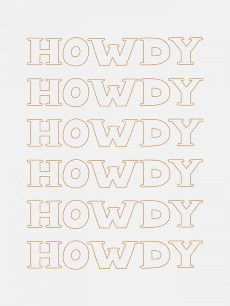 Repeated Howdy Outlines