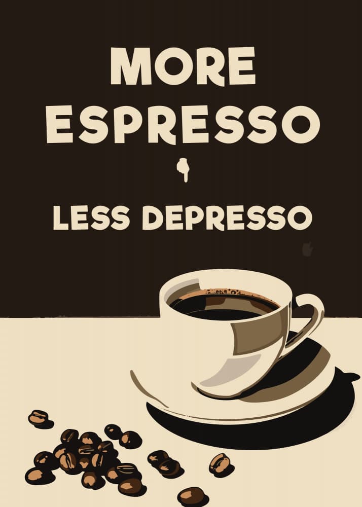More Espresso Less Depresso by Andreas Magnusson — canvas wall art