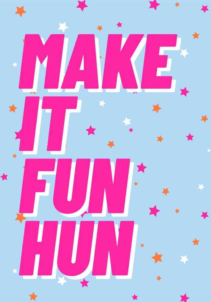 Make It Fun Hun by Athene Fritsch — canvas wall art