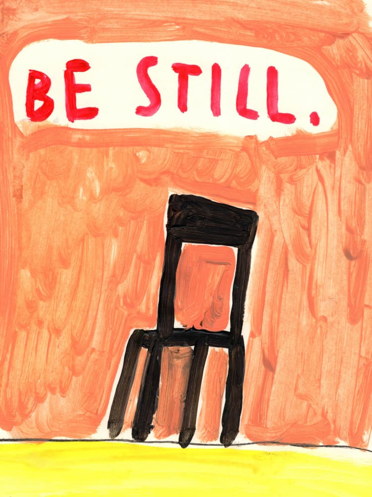 Be Still Chair