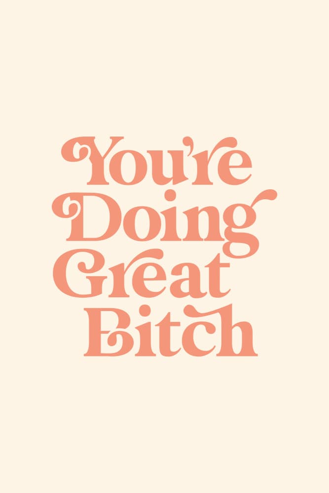 You're Doing Great Bitch by Brett Wilson — canvas wall art