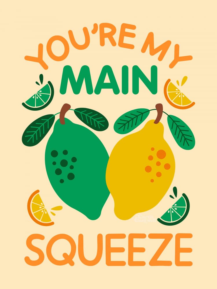 You're My Main Squeeze by Carrie Cantwell — canvas wall art