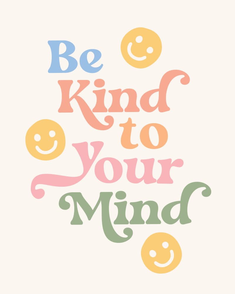 Be Kind To Your Mind by KsanaKalpa — canvas wall art