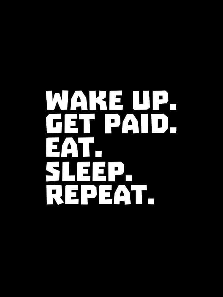 Wake Up Get Paid Repeat by Happie Eagle — canvas wall art