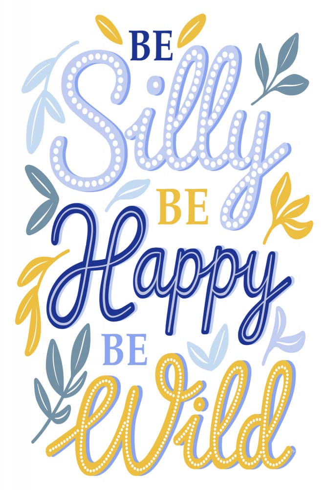 Be Silly Be Happy Wild by Martina — canvas wall art