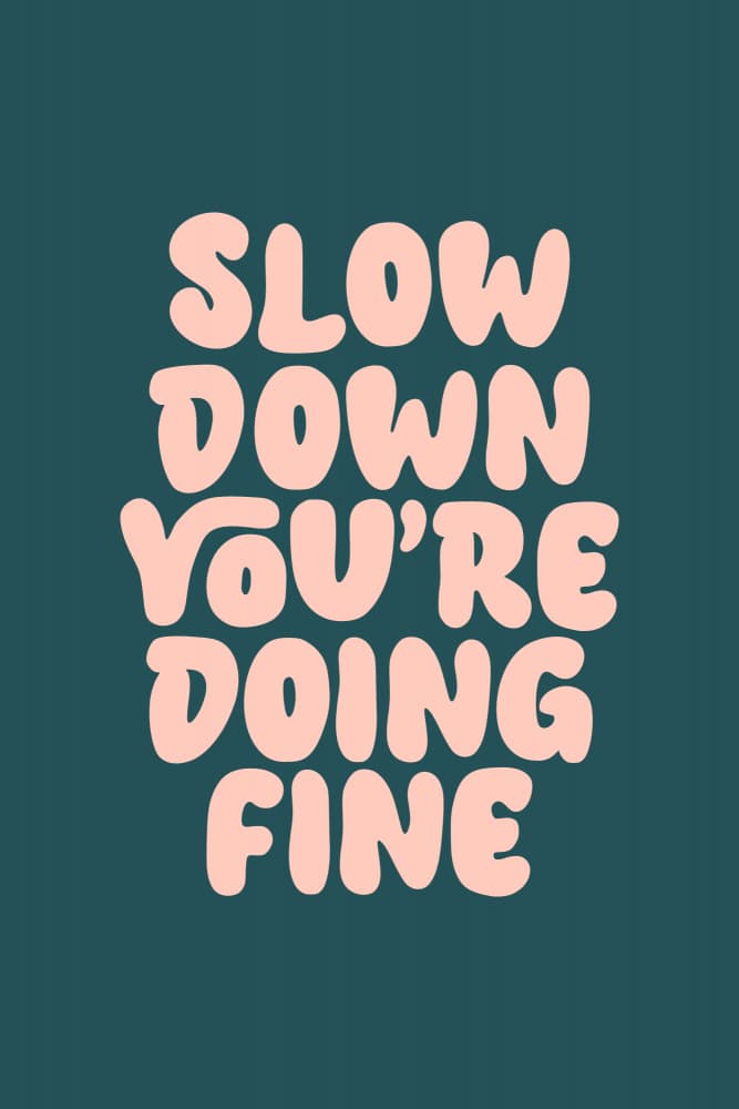 Slow Down Doing Fine by Brett Wilson — canvas wall art