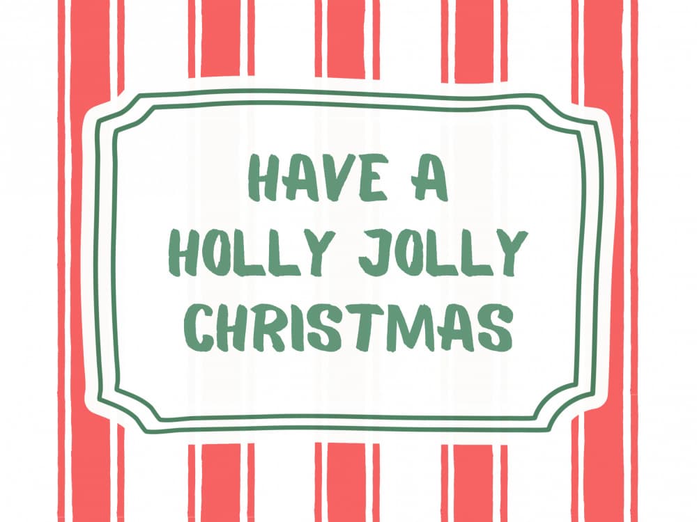 Have A Holly Jolly Christmas - Green Text - Red Wide Stripes by Jolly and Dash — canvas wall art