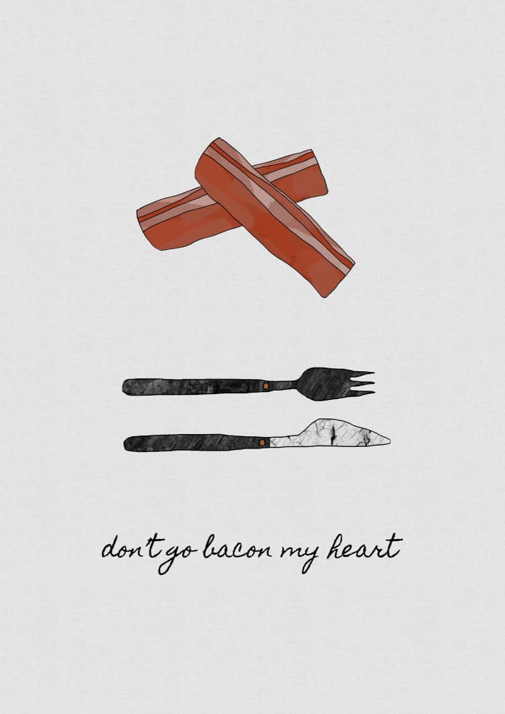 Don't Go Bacon My Heart by Orara Studio — canvas wall art