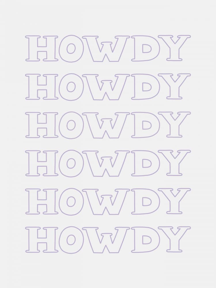 Stacked Howdy Text