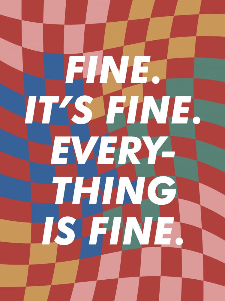 Everything Is Fine by Frankie Kerr-Dineen — canvas wall art