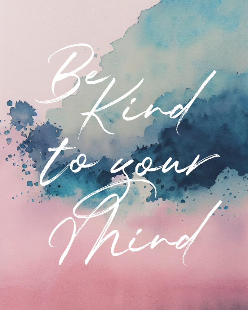 Be Kind To Your Mind by KsanaKalpa — canvas wall art