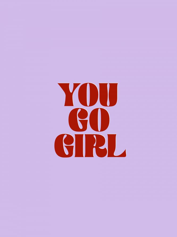 You Go Girl Typography by Prints by Ayleen — canvas wall art
