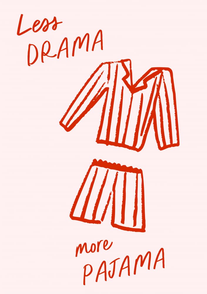 Less Drama More Pajama by Sudevi Sen — canvas wall art