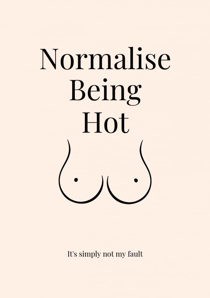 Normalise Being Hot by Nazma Khokhar — canvas wall art