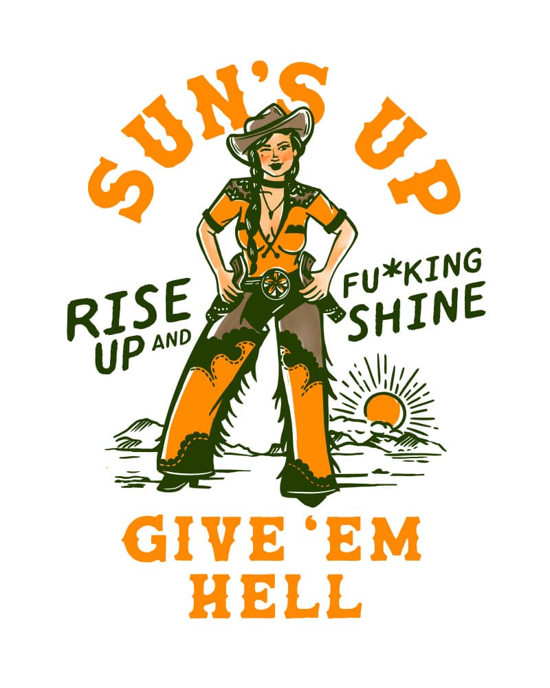 Suns Up Rise Up &amp; Fucking Shine Wild West Cowgirl by The Whiskey Ginger — canvas wall art