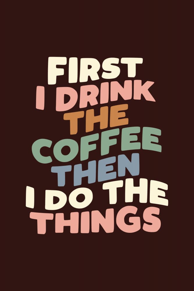 First Coffee Then Things by Brett Wilson — canvas wall art