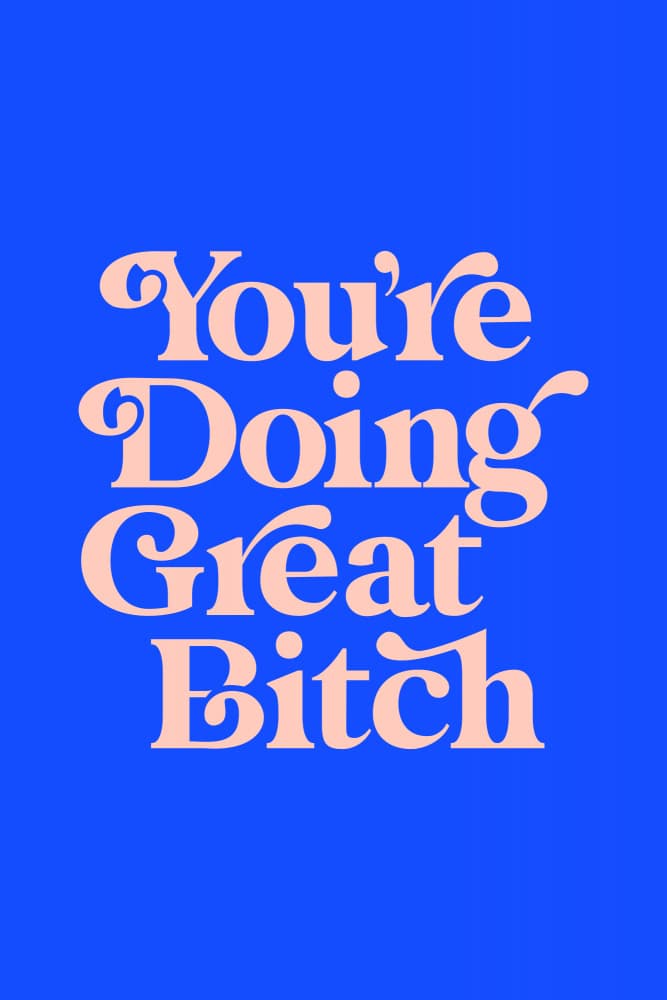 Youre Doing Great Bitch by Brett Wilson — canvas wall art