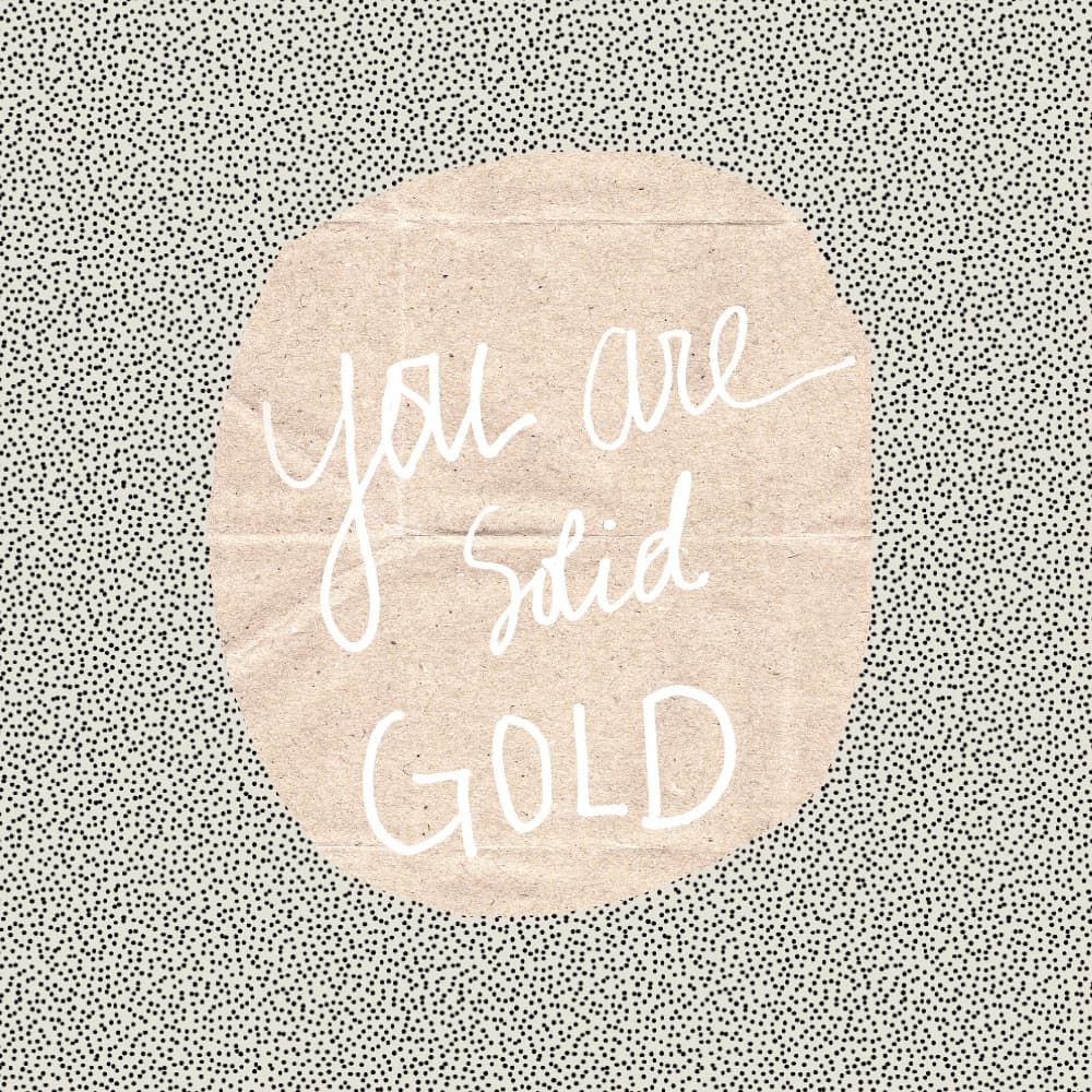You Are Solid Gold by Gemma Bardot — canvas wall art