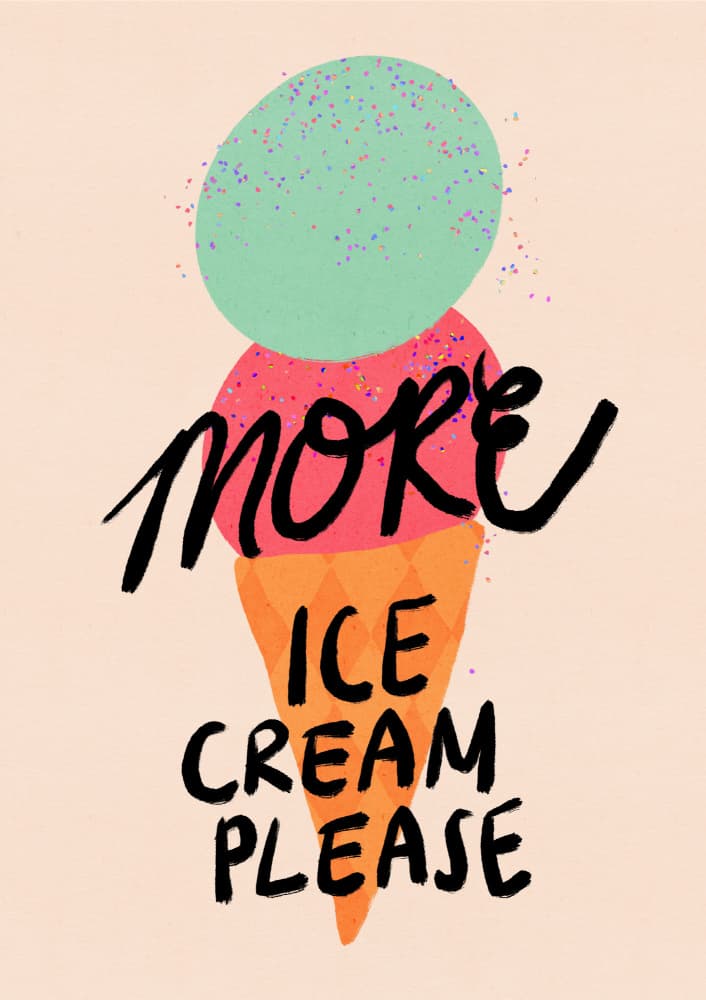 More Ice Cream Please