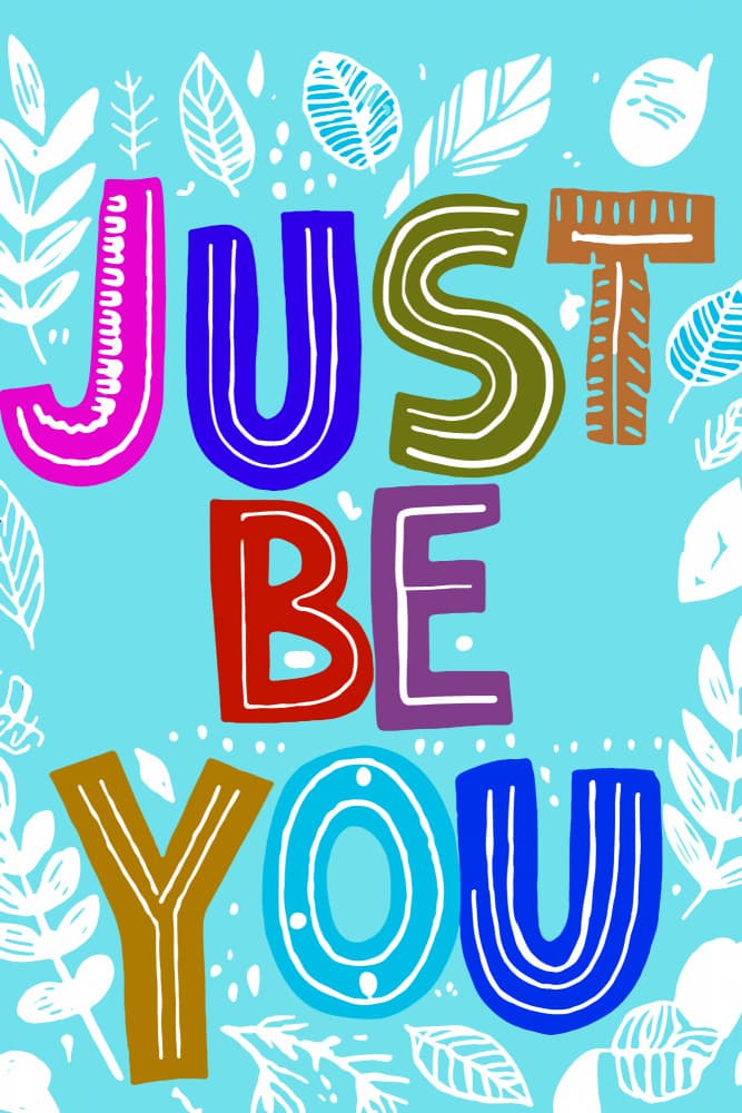 Just Be You Quote