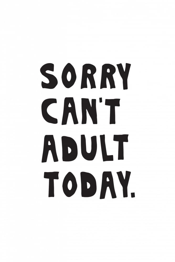 Sorry Can't Adult Today by Frankie Kerr-Dineen — canvas wall art