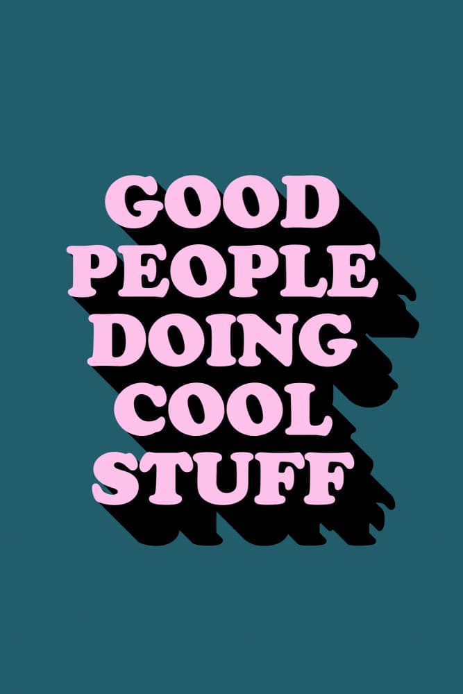 Good People Doing Cool Stuff by Frankie Kerr-Dineen — canvas wall art