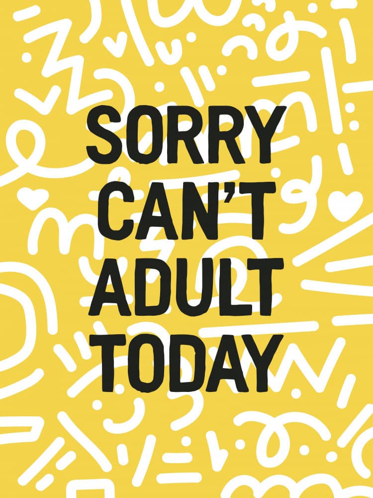 Can't Adult Today by Frankie Kerr-Dineen — canvas wall art