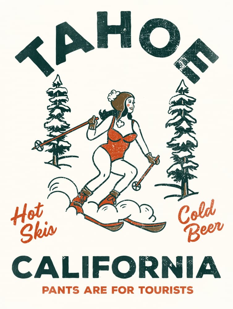 Ski Lake Tahoe: Pants Are For Tourists Funny Art by The Whiskey Ginger — canvas wall art