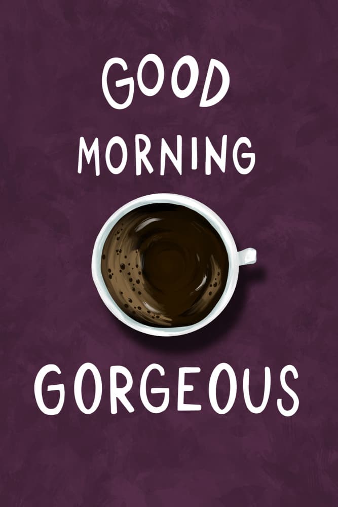 Good Morning Gorgeous Coffee by EMELIEmaria — canvas wall art