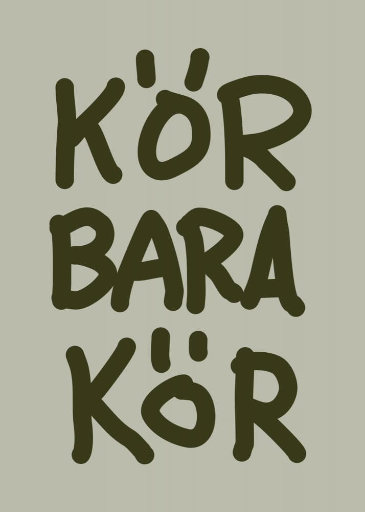 Kör Bara Kör Motivational Quote by Andreas Magnusson — canvas wall art