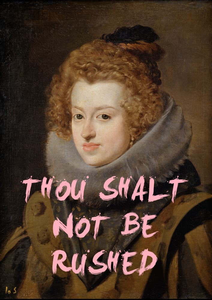 Thou Shalt Not Be Rushed by Talitha McQueen — canvas wall art