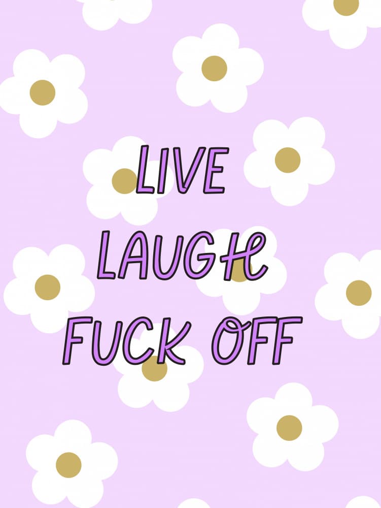 Live Laugh Fuck Off by Aislinn Simmonds — canvas wall art