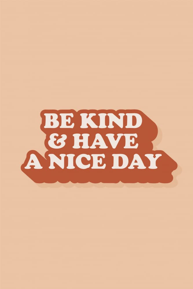 Be Kind Have A Nice Day by Frankie Kerr-Dineen — canvas wall art