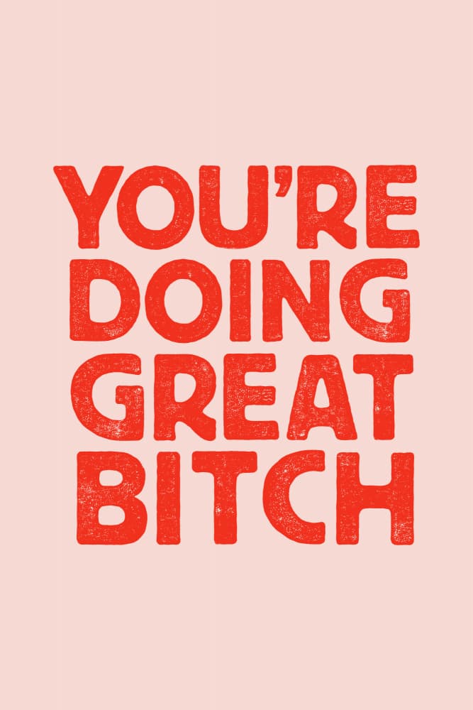 You're Doing Great Bitch by Brett Wilson — canvas wall art