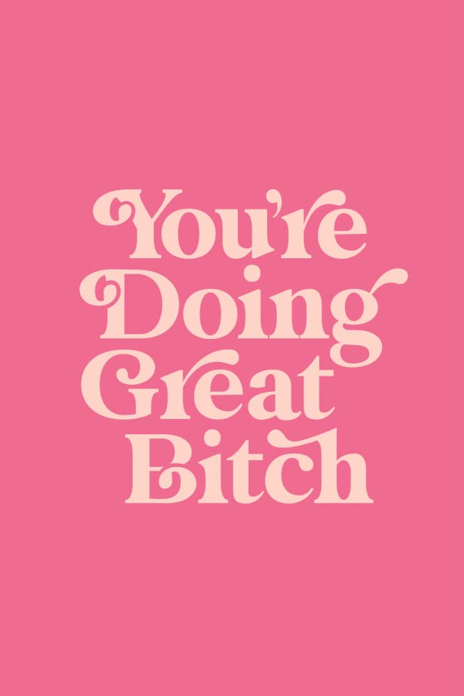 You're Doing Great Bitch by Brett Wilson — canvas wall art