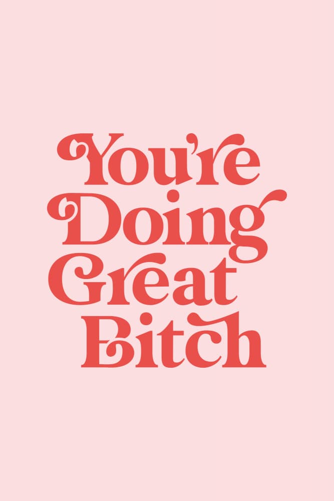 You're Doing Great Bitch by Brett Wilson — canvas wall art