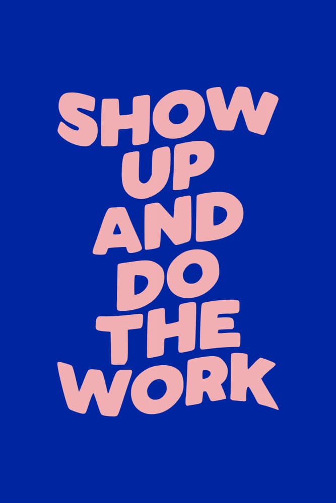 Show Up And Work by Brett Wilson — canvas wall art
