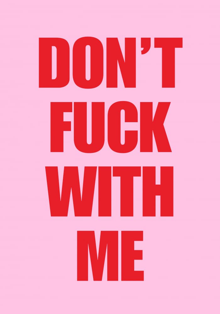 Don't Fuck With Me by Athene Fritsch — canvas wall art