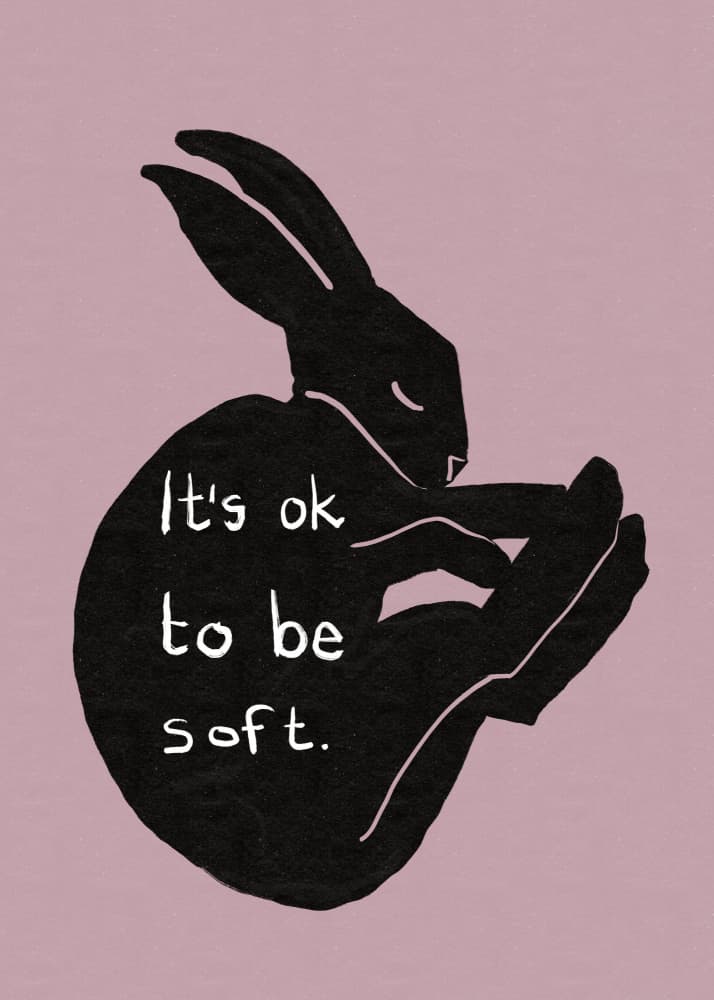 It's Ok To Be Soft by Sharyn Bursic — canvas wall art
