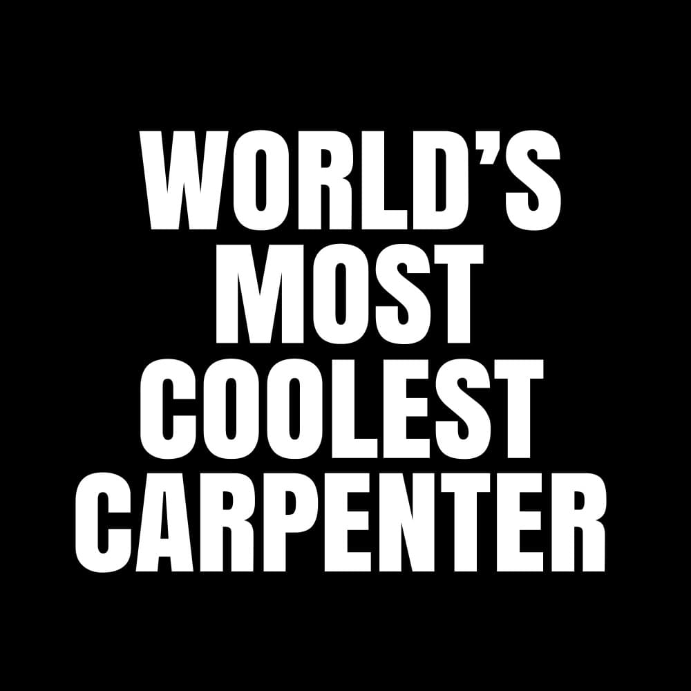 World's Coolest Carpenter by Happie Eagle — canvas wall art