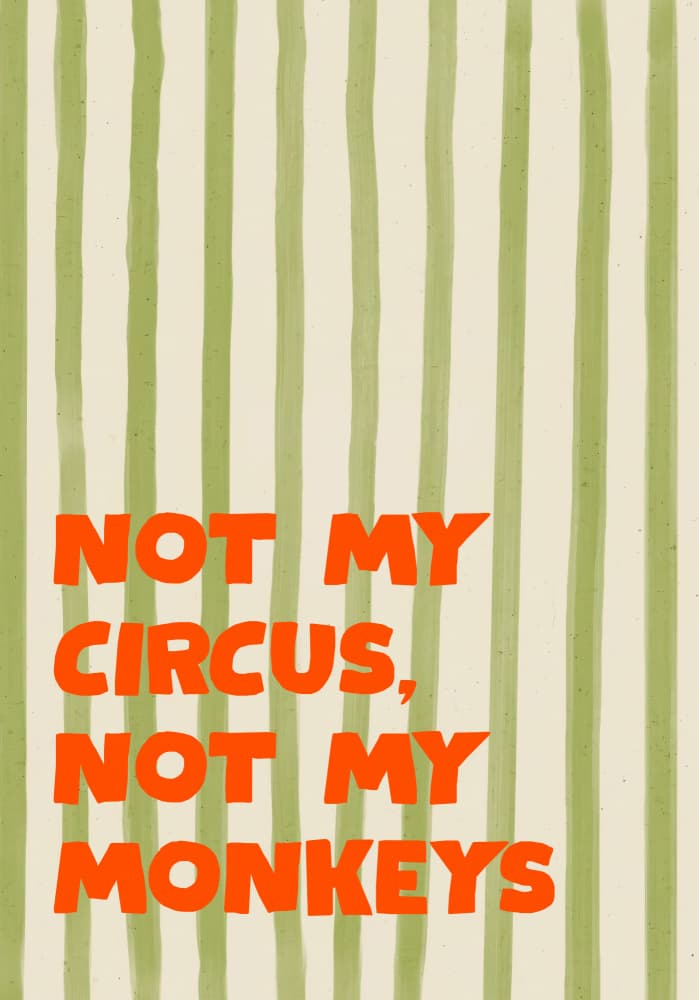 Not My Circus Quote by Neetesh Kumar — canvas wall art