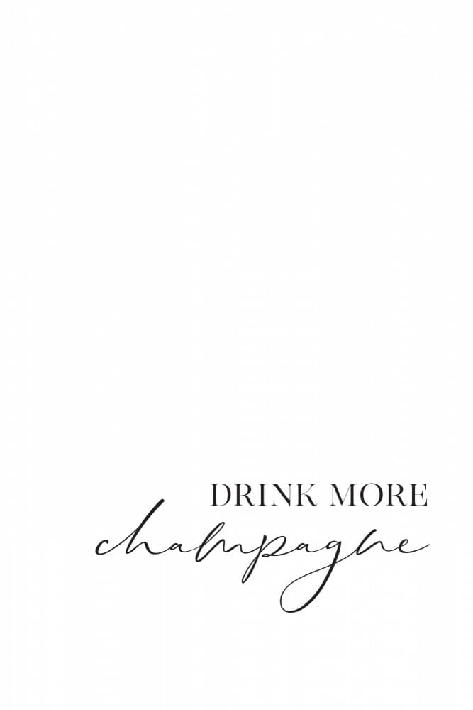 Drink More Champagne by Rosana Laiz Blursbyai — canvas wall art