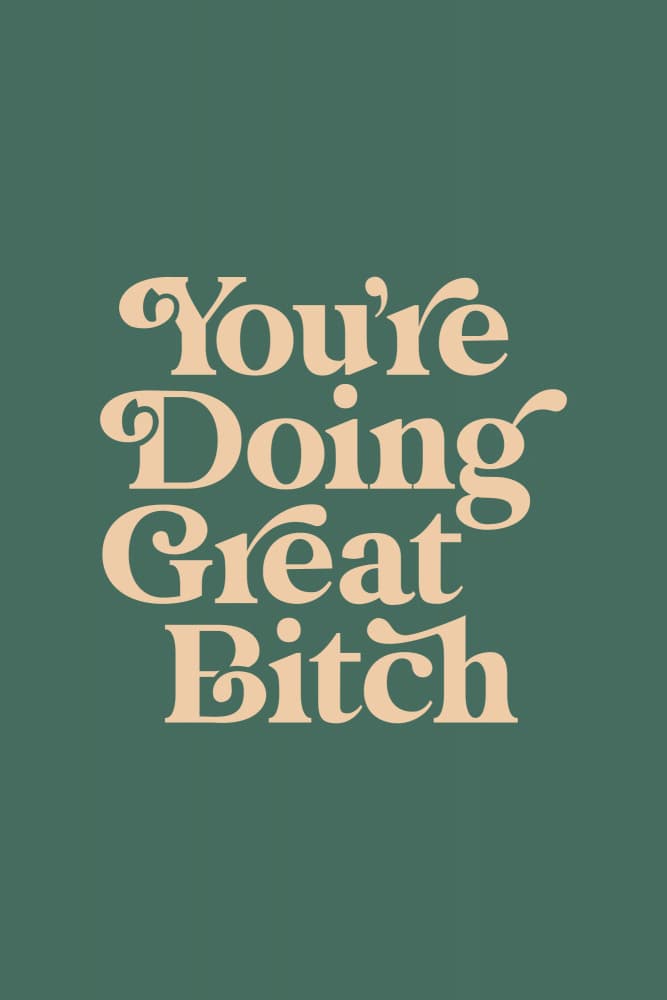 You're Doing Great Bitch by Brett Wilson — canvas wall art