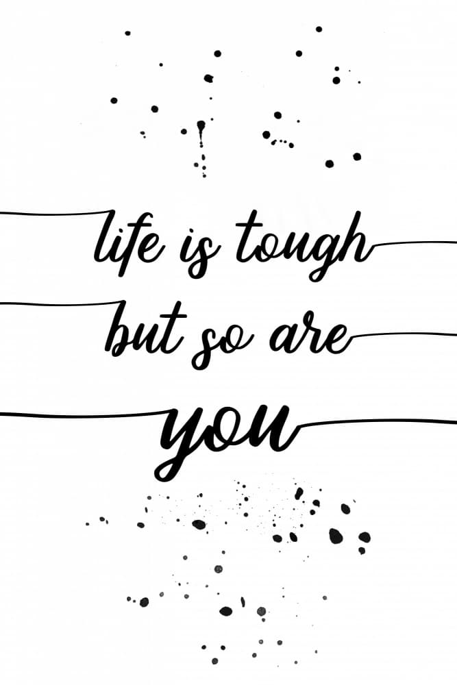 Life Is Tough Quote by Melanie Viola — canvas wall art