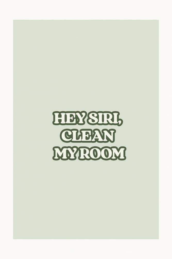 Siri Clean My Room Quote by Treechild — canvas wall art