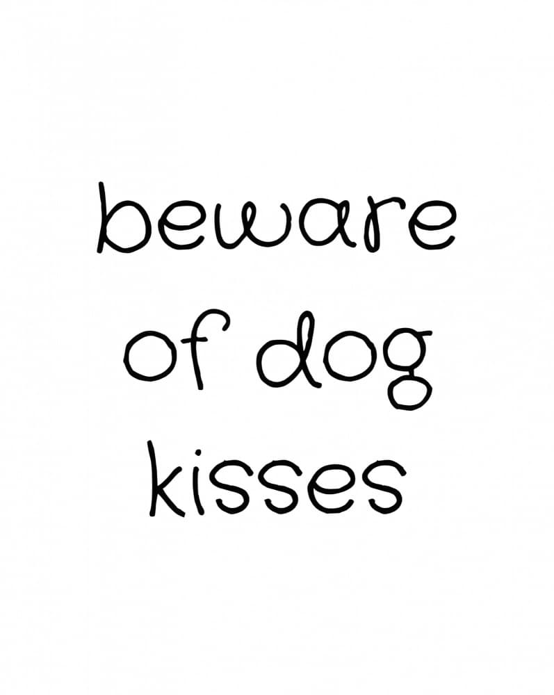Beware Dog Kisses by Kristina N. - SoulArt Shop — canvas wall art