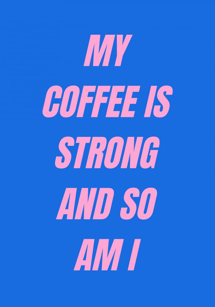 Strong Coffee Strong Me by Athene Fritsch — canvas wall art
