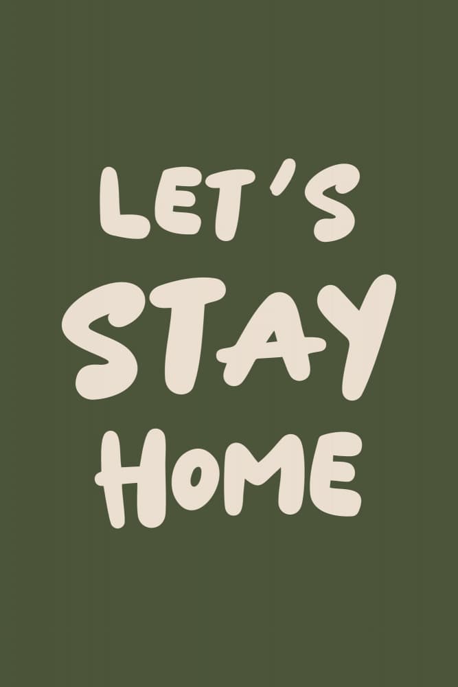 Let's Stay Home by Karen Menzenbach — canvas wall art